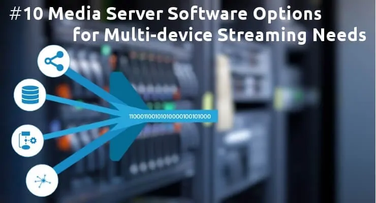 Home Mini Server Setup 10 media server software options for multi device streaming needs
